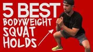 Isometric Bodyweight Squat HOLDS (5 Variations!)