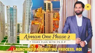 Ajman One Phase 2: Complete Guide to Launching Date and Buying Process