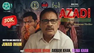 Azadi (2025)- The Fight Was Never Over | Mushtaque Khan | AKRAM KHAN | Noble Reel Production