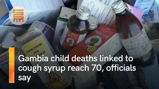 Gambia child deaths linked to cough syrup reach 70, officials say | GhStandard News