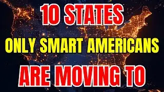 TOP 10 States ONLY Smart Americans are Moving to