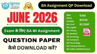 IGNOU BA Assignment Question Paper Kaise Download Kare |IGNOU Assignment Submit Last Date 2026