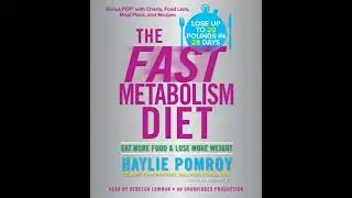 Fast Metabolism Diet: Eat More Food and Lose More Weight - Haylie Pomroy