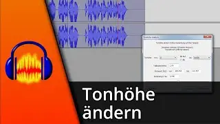 Audacity Tonh&ouml;he &auml;ndern | Audacity Stimme &auml;ndern ✅ Tutorial