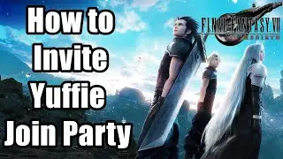 Final Fantasy VII Rebirth How to Invite Yuffie Join Party