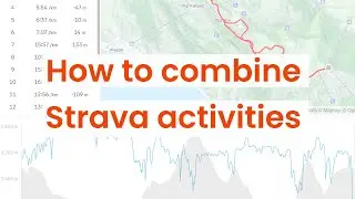 How to combine Stava activities