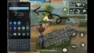 FIRST GAMEPLAY WITH BLACKBERRY KEY2