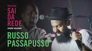 Sai da Rede Edi&ccedil;&atilde;o Salvador - Russo Passapusso (SHOW COMPLETO)