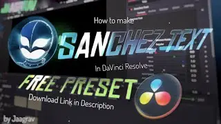 FREE Preset | Sanchez Text in DaVinci Resolve