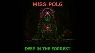 Miss Polg - Deep in the forrest