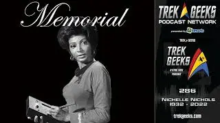 Trek Geeks #286 - In Memoriam: Nichelle Nichols