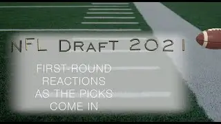 NFL Draft 2021: First-round pick reactions (22-32)