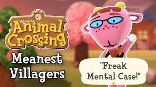 Animal Crossing's Meanest Villagers