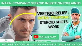 Vertigo Relief: IntraTympanic Steroid Injection Explained | Rapid Vertigo Relief Treatment