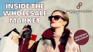 POSHMARK // INSIDE THE WHOLESALE MARKET // TIPS FROM A POSHMARK WHOLESALER ON BRANDS TO BUY