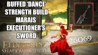 OVERPOWERED STRENGTH *DANCE* BUILD in ELDEN RING SHADOW OF THE ERDTREE - MARAIS EXECUTIONER'S SWORD