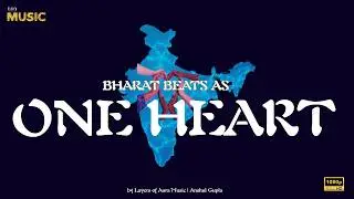 Bharat Beats as One Heart | World Anthem of Unity & Strength | Layers of Aura Music 🌍🇮🇳