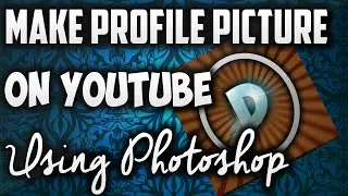 How To Make A Profile Picture On YouTube With Photoshop 2015/2016! (Tutorial)