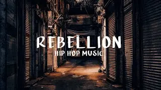 Hip Hop Music - Rebellion
