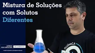 Mistura de Soluções com Solutos Diferentes
