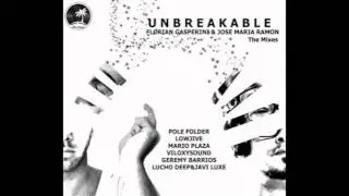 Florian Gasperini & Jose Maria Ramon - Unbreakable - Pole Folder Cala Conta Mix.m4v