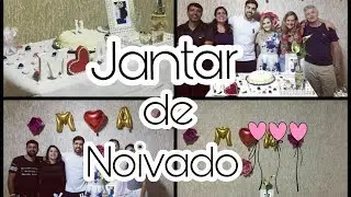 NOSSO JANTAR DE NOIVADO ♥  - Mafeebarbosa #mafevaicasar