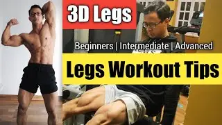 3D Legs | Lower Body Workout | Beginners, Intermediate & Advanced Must Know These Techniques