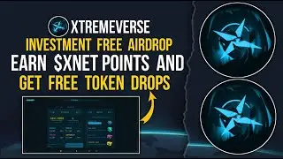 XTREMEVERSE AIRDROP | COLLECT $XNET POINTS #testnet #farming #freecrypto