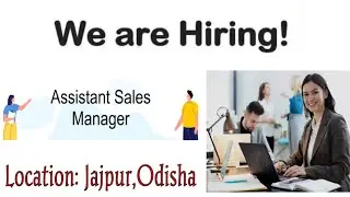 Assistant Sales Manager job vacancy in MNC company,Jajpur,Odisha, Qualification Graduation 2025