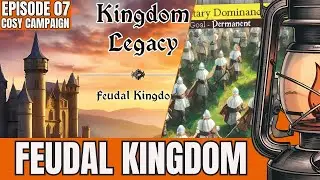 Kingdom Legacy: Feudal Kingdom Core Expansion - Border Dispute (Ep. 7) Expansion 1
