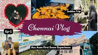 Vlog 4 | Chennai Trip | Ep-1 |Azu Azee First❄️Snow Experience | VGP Marine Kingdom