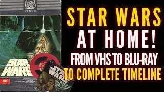 Star Wars At Home: The Complete Home Release Timeline
