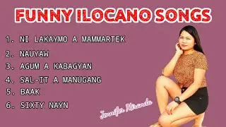 FUNNY ILOCANO SONGS MEDLEY BY JENNIFER MIRANDA