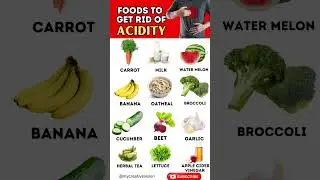 best foods to get rid of acidity.  #food #acidity