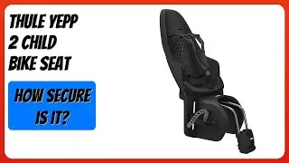 REVIEW (2026): Thule Yepp 2 Child Bike Seat. Features