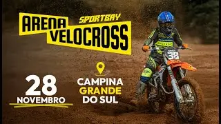 🟢(AO VIVO) SPORTBAY ARENA VELOCROSS - CAMPINA GRANDE SO SUL - SEXTA 28/11