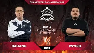 dahang vs Psygib - Quake World Championship 2020 - Day 2