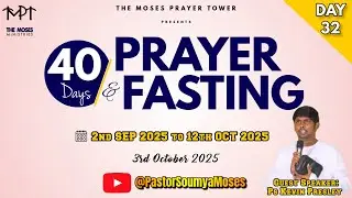 40 Days Fasting Prayers | 3 Oct 2025 | Day-32 | The Moses Prayer Tower | Pastor Soumya Moses