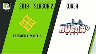 Element Mystic vs GC Busan WAVE (Part 2) | OWC 2019 Season 2: Korea