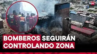 Incendio en Barrios Altos: bomberos seguirán a cargo ante riesgo latente