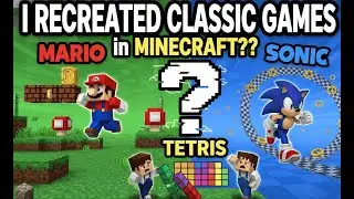 I RECREATED CLASSIC GAMES in MINECRAFT??