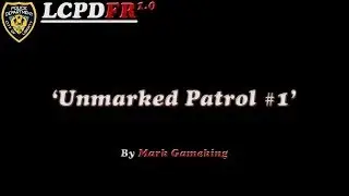 [GTAIV] Unmarked Patrol #1 (LCPDFR 1.0 / ELS 8)
