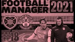 EDINBURGH DERBY!!!!!! FOOTBALL MANAGER 2021 | HEARTS FC | EP.18 | SEASON 2 BEGINS!!!!