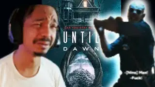 UNTILL DAWN MOVIE REACTION