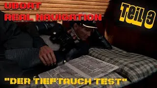 Uboat - Real Navigation - Teil 3 