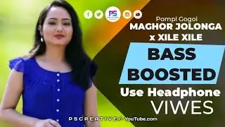 MEGHOR JOLONGA x XILE XILE (BASS BOOSTED) | DXA FILP | ASSAMESE EDM SONG [PSC RELEASE]