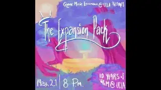 GME at UCLA: The Expansion Pack: Ten Years of Video Game Music at UCLA