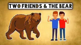 The Two Friends and The Bear - Clever Friend | Beautiful stories and quotes