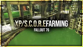 Fallout 76 - XP & S.C.O.R.E Farming