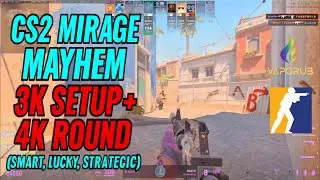 CS2 Mirage Mayhem  3K + 4K Rounds (Smart, Lucky, Strategic)